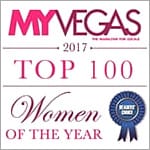 Top 100 Women Of The Year, awarded by My Vegas, The Magazines For Locals in 2017